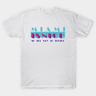 Golden Girls - Miami is Nice T-Shirt